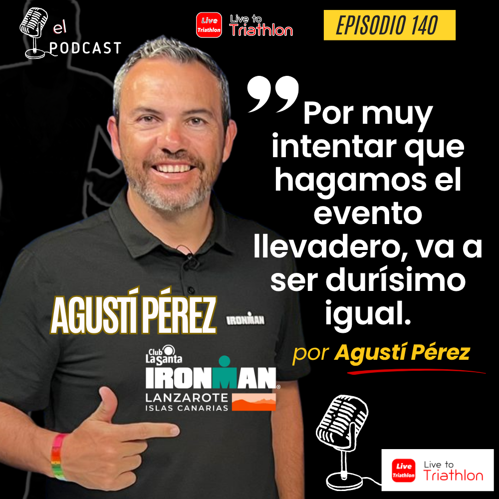 140. IRONMAN Lanzarote: Agustí Pérez explica el futuro de una prueba histórica