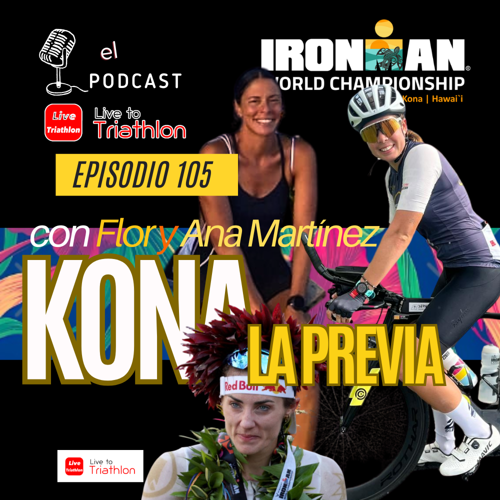 105. Previa del Mundial IRONMAN Kona 2025 con Flor y Ana desde Hawái