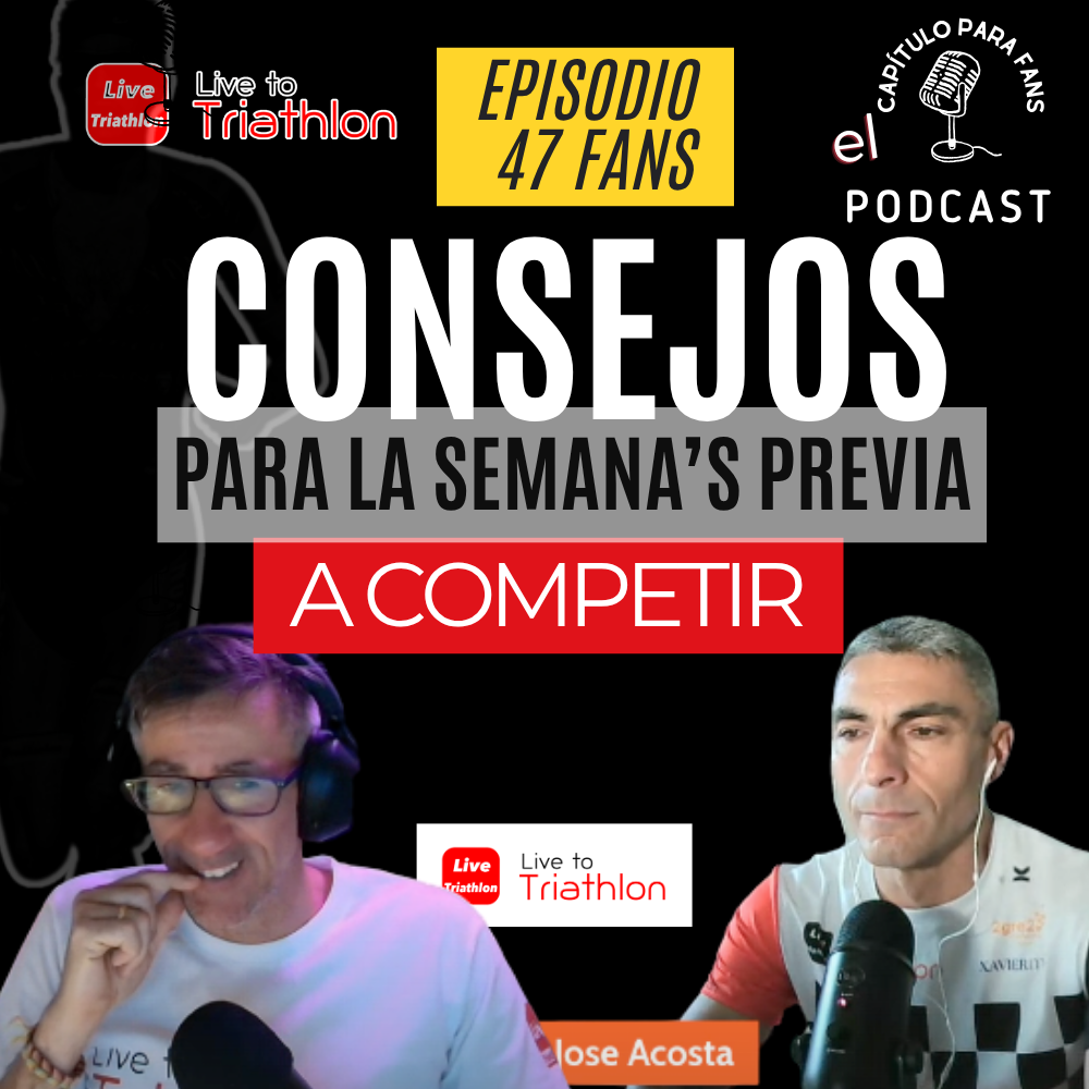 Fans 47: Semanas previas a tu primera competición: qué hacer para llegar bien y no arruinar todo lo entrenado