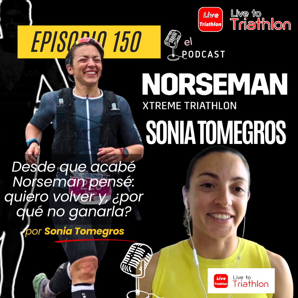 150. Sonia Tomegros fue tercera en Norseman. Hablamos con ella sobre el frío, Zombie Hill, entrenamiento, nutrición y su camino hasta el podio.