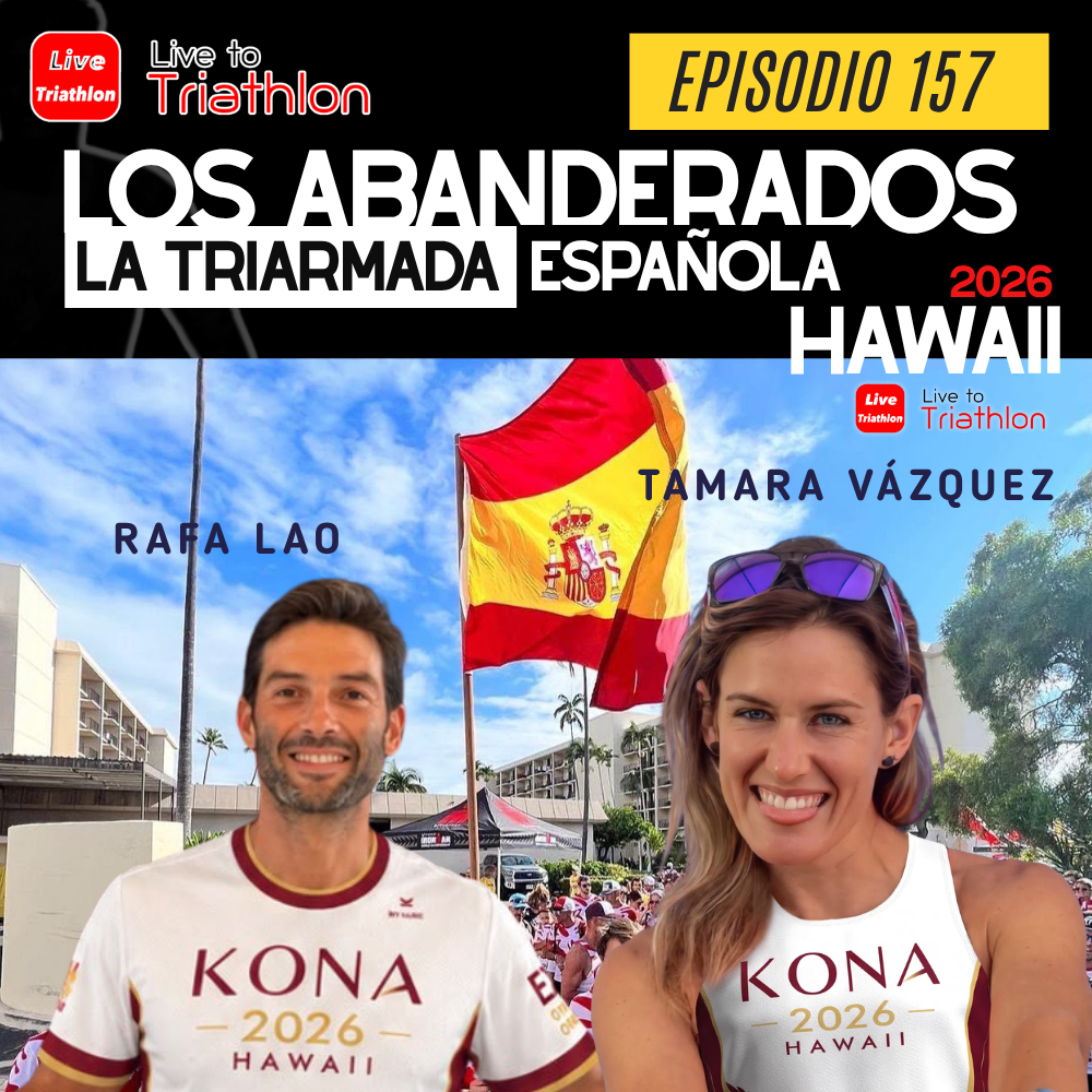 157. Rafa Lao y Tamara Vázquez, los abanderados de España en Kona 2026
