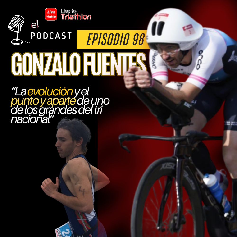98. Gonzalo Fuentes: adiós al triatlón de élite, hola a los nuevos retos