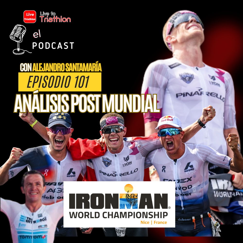 101. Análisis del Mundial Ironman de Niza 2025 con Alejandro Santamaría